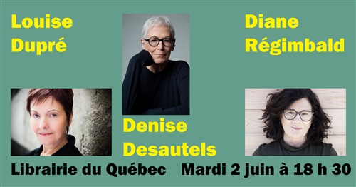 Denise Desautels, Louise Dupré et Diane Régimbald